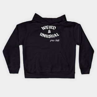 Weird and Unusual since 1980 - White Kids Hoodie